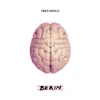 Brain - Single album lyrics, reviews, download