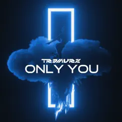 Only You - EP by Tr3murz album reviews, ratings, credits