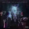 Valley of the King's Cypher (feat. X Untitled, Triple777, LXXIV, Cxrpse, MVRTYR, Krimson Graey & Red Line Savage) - Single album lyrics, reviews, download