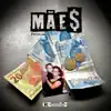 Mãe$ - Single album lyrics, reviews, download