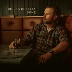 Gone - Single by Dierks Bentley album reviews, ratings, credits