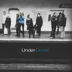 UnderCover - EP by David Nowakowski album reviews, ratings, credits