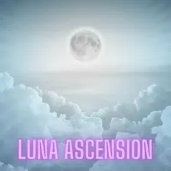 Luna Ascension (Angel Meditation) - EP by SonicOrator album reviews, ratings, credits