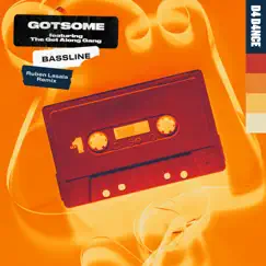 Bassline (feat. The Get Along Gang) [Ruben Lasala Remix] - Single by GotSome album reviews, ratings, credits