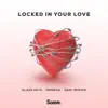 Locked In Your Love - Single album lyrics, reviews, download