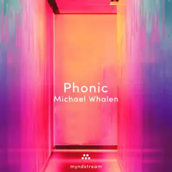 Phonic - Single by Michael Whalen album reviews, ratings, credits