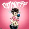 Ratchett - Single album lyrics, reviews, download