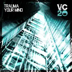 Your Mind - Single by Trauma album reviews, ratings, credits
