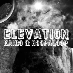 Elevation - Single by Hoopaloop, Kairo & Kairo & Hoopaloop album reviews, ratings, credits