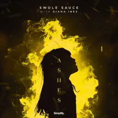 Ashes - Single by Swole Sauce & Diana Inez album reviews, ratings, credits