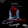 Cold Hearted Youngin - EP album lyrics, reviews, download
