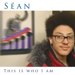 This Is Who I Am - Single by Séan album reviews, ratings, credits