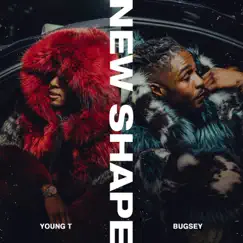 New Shape - Single by Young T & Bugsey album reviews, ratings, credits