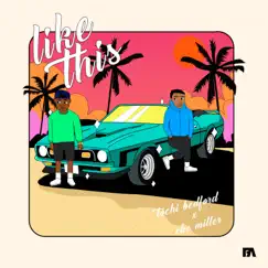 Like This (feat. Eké Miller) - Single by Tochi Bedford album reviews, ratings, credits