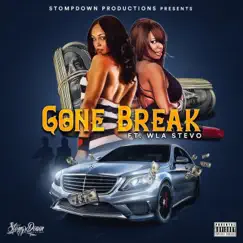 Gone Break (feat. WLA Stevo) - Single by Stompdown productions album reviews, ratings, credits