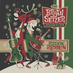 Rockin' Rudolph by The Brian Setzer Orchestra album reviews, ratings, credits