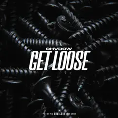 Get Loose - Single by CHVDOW album reviews, ratings, credits