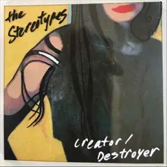 Creator / Destroyer - Single by Stereotypes album reviews, ratings, credits