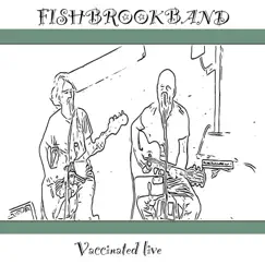 Vaccinated Live by Fishbrook album reviews, ratings, credits