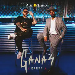 Ganas - Single by Alex Gargolas & Randy album reviews, ratings, credits