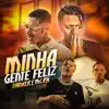 Minha Gente Feliz (feat. MC PH) - Single album lyrics, reviews, download