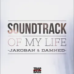 Soundtrack of My Life (feat. Damned) - Single by Jakoban album reviews, ratings, credits