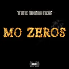 Mo Zeros - Single by The Homies album reviews, ratings, credits