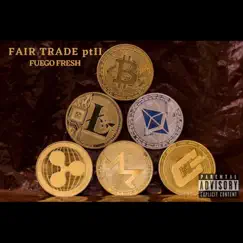 FAIR TRADE pt2 - Single by Fuego Fresh album reviews, ratings, credits