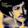 Jorge Negrete 20 Grandes Éxitos album lyrics, reviews, download