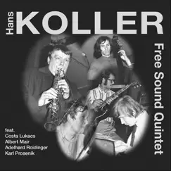 Free Sound Quintet by Hans Koller album reviews, ratings, credits