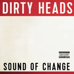 Sound of Change by Dirty Heads album reviews, ratings, credits