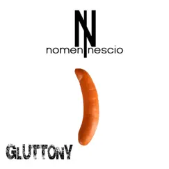 Gluttony - Single by Nomen Nescio album reviews, ratings, credits