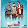 Mann Ja Ve Yaara Meriya - Single album lyrics, reviews, download