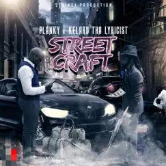 STREETCRAFT (feat. KELARD THA LYRICIST) - Single by Planky album reviews, ratings, credits