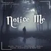 NOTICE ME (feat. Mr. Cool) - Single album lyrics, reviews, download