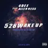 528 Wake Up (feat. Alien Ness) - Single album lyrics, reviews, download