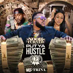 Put Ya Hustle 1st - Single (feat. MO3 & Trina) - Single by NOOK Turner album reviews, ratings, credits