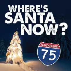 Where's Santa Now? - Single by Southbound 75 album reviews, ratings, credits