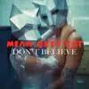 Don't Believe - Single album lyrics, reviews, download