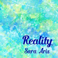 Reality (Band Ver.) - Single by Sara Aris album reviews, ratings, credits