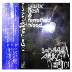 Plastic Flesh & Ferrofluid Blood (2021 Reissue) by Sophiaaaahjkl;8901 album reviews, ratings, credits