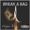 Break a Bag - Single album lyrics, reviews, download