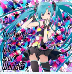 Tell Your World (PandaBoY Remix) [feat. Hatsune Miku] Song Lyrics