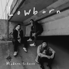 Modern Sadness - EP by Lowborn album reviews, ratings, credits