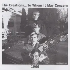 To Whom It May Concern - EP by The Creations album reviews, ratings, credits