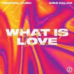 What Is Love (feat. Aria Falco) Song Lyrics