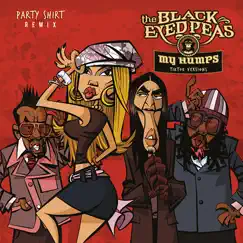 My Humps (Party Shirt Remix) [feat. Black Eyed Peas] - Single by PARTY SHIRT album reviews, ratings, credits
