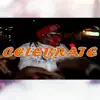 Celibrate - Single album lyrics, reviews, download