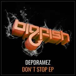 Don't Stop EP - Single by Depdramez album reviews, ratings, credits