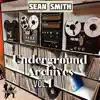 Underground Archives, Vol. 1 - EP album lyrics, reviews, download